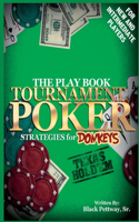 Tournament Poker Strategies for Donkeys