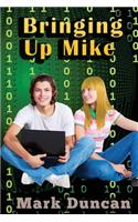 Bringing Up Mike