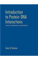 Introduction to Protein-DNA Interactions: Structure, Thermodynamics, and Bioinformatics