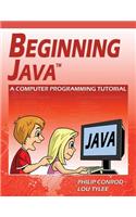 Beginning Java: A Computer Programming Tutorial