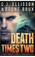 Death Times Two: Grim Reality Book 2