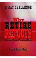 Why Retire - Refocus