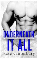 Underneath It All