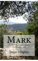 Mark: Daily Devotionals Volume 19