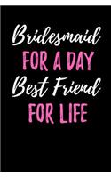 Bridesmaid for a Day - Best Friend for Life