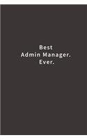 Best Admin Manager. Ever.