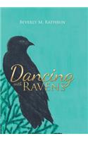 Dancing with Ravens