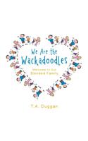 We Are the Wackadoodles