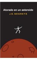 Atorado en un asteroide: La Granja(1 Atorado en un Asteroide)