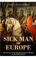 The Sick Man of Europe: The History of the Ottoman Empire's Decline in the 19th Century