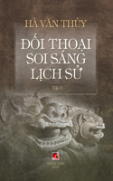 &#272;&#7889;i Tho&#7841;i Soi Sáng L&#7883;ch S&#7917; (Volume 1)