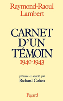 Carnets d'un témoin (1940-1943)