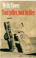 Tout Piller, Tout Brûler
