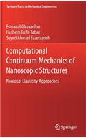 Computational Continuum Mechanics of Nanoscopic Structures