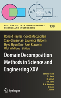 Domain Decomposition Methods in Science and Engineering XXV