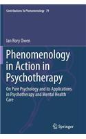 Phenomenology in Action in Psychotherapy
