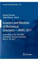 Acoustics and Vibration of Mechanical Structures—AVMS-2017: Proceedings of the 14th AVMS Conference, Timisoara, Romania, May 25–26, 2017(198 Springer Proceedings in Physics)