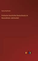 Politische Geschichte Deutschlands im Neunzehnten Jahrhundert