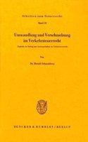 Umwandlung Und Verschmelzung Im Verkehrsteuerrecht