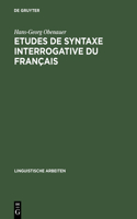 Etudes de Syntaxe Interrogative Du Français: Quoi, Combien Et Le Complémenteur(34 Linguistische Arbeiten)