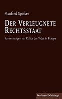 Der Verleugnete Rechtsstaat: Anmerkungen Zur Kultur Des Todes in Europa. 2. Auflage