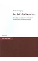 Der Leib Des Menschen: Grundriss Einer Phanomenologisch-Hermeneutischen Anthropologie