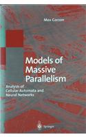 Models of Massive Parallelism: Analysis of Cellular Automata and Neural Networks