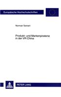 Produkt- Und Markenpiraterie in Der VR China: Nationale Und Lokale Interessenmuster Bei Der Durchsetzung Geistiger Eigentumsrechte