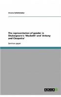 representation of gender in Shakespeare's 'Macbeth' and 'Antony and Cleopatra'