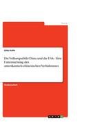 Die Volksrepublik China und die USA - Eine Untersuchung des amerikanisch-chinesischen Verhältnisses