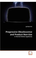 Progressive Obsolescence and Product Non-Use: (English)