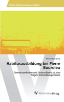 Habitusausbildung bei Pierre Bourdieu