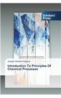 Introduction To Principles Of Chemical Processes