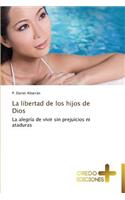 La Libertad de Los Hijos de Dios