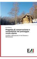 Progetto Di Conservazione E Sostenibilita Nel Paesaggio Rurale Alpino