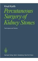 Percutaneous Surgery of Kidney Stones