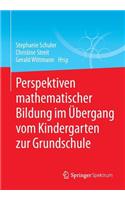 Perspektiven Mathematischer Bildung Im Übergang Vom Kindergarten Zur Grundschule