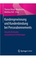 Kundengewinnung Und Kundenbindung Bei Presseabonnements