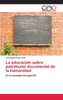 educación sobre patrimonio documental de la humanidad