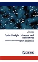 Quinolin-3yl-Chalcones and Derivatives
