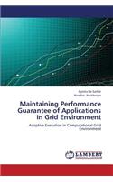 Maintaining Performance Guarantee of Applications in Grid Environment