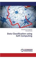 Data Classification using Soft Computing