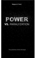 Power vs. Paralyzation: (English)