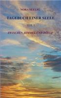 Tagebuch einer Seele: Zwischen Himmel und Hölle