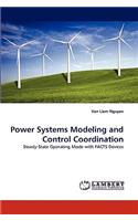 Power Systems Modeling and Control Coordination