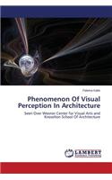 Phenomenon Of Visual Perception In Architecture