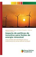 Impacto de políticas de incentivo para fontes de energia renovável