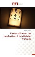 L'Externalisation Des Productions À La Télévision Française