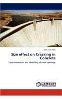 Size effect on Cracking in Concrete