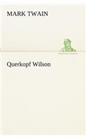 Querkopf Wilson: (German)